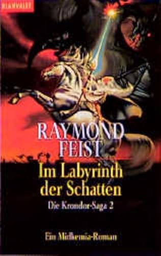 Die Krondor- Saga 2. Im Labyrinth der Schatten. Ein Midkemia- Roman. (9783442249152) by Feist, Raymond E.