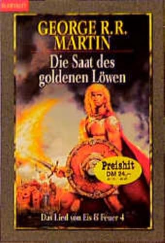 Die Saat des goldenen Löwen. Das Lied von Eis und Feuer 04 - Martin George R., R. und Andreas Helweg