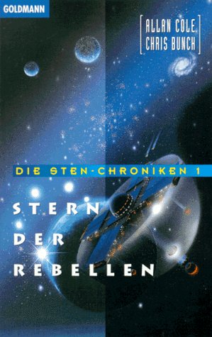 Die Sten- Chroniken 1. Stern der Rebellen. (9783442250004) by Cole, Allan; Bunch, Chris