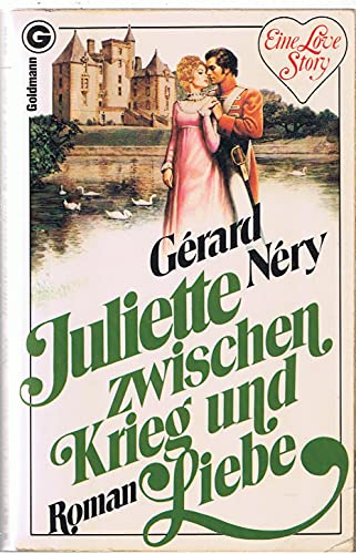 9783442261109: Juliette zwischen Krieg und Liebe. Eine Love Story. Roman. TB