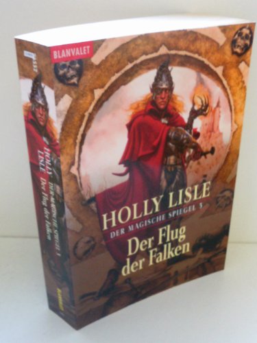 Der Flug der Falken Magische Spiegel 1 - Lisle, Holly