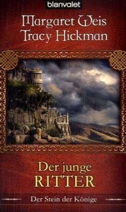 Der Stein der Könige 2: Der junge Ritter - Weis, Margaret, Hickman, Tracy