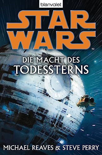 Star Wars(TM): Die Macht des Todessterns - Reaves, Michael, Perry, Steve