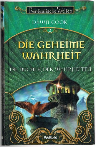Die geheime Wahrheit: Die Bücher der Wahrheiten Band 2 (Wahrheits-Zyklus, Band 2) - Cook, Dawn und Katharina Volk