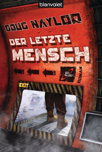 Der letzte Mensch (9783442266944) by Doug Naylor