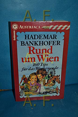 Stock image for Rund um Wien. 160 Tips zum Wochenende. for sale by Versandantiquariat Felix Mcke