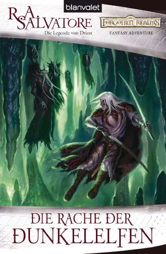 Die Rache der Dunkelelfen: Die Legende von Drizzt (9783442267552) by Salvatore, R.A.