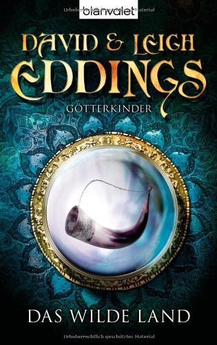 GÃ¶tterkinder 01. Das wilde Land (9783442267750) by David Eddings