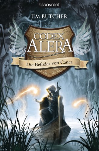 Codex Alera 05. Die Befreier von Canea (9783442267880) by Jim Butcher