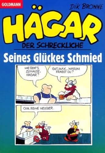 HÃ¤gar der Schreckliche. Seines GlÃ¼ckes Schmied. (Bd. 24). (9783442280018) by Browne, Dik