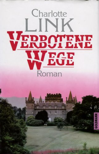 Verbotene Wege: Roman Link, Charlotte - Charlotte Link