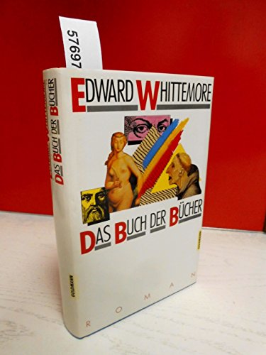 9783442300822: Das Buch der Bcher : Roman. Edward Whittemore. Aus d. Amerikan. von Hartmut Zahn