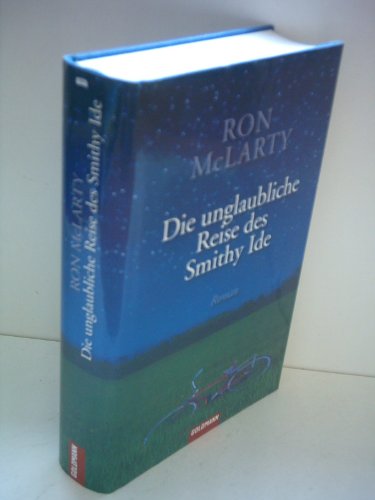 9783442301041: Die unglaubliche Reise des Smithy Ide