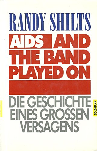 Imagen de archivo de AIDS. And the band played on. Die Geschichte eines groen Versagens a la venta por medimops
