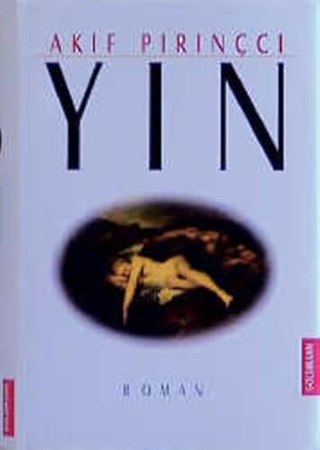 Yin: Roman (German Edition) (9783442304974) by PirincÌ§ci, Akif