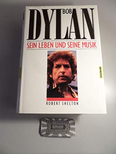 Beispielbild fr Bob Dylan. Sein Leben und seine Musik zum Verkauf von medimops