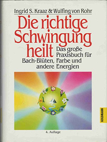 Stock image for Die richtige Schwingung heilt for sale by medimops