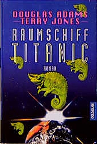 Raumschiff Titanic Roman - Adams, Douglas und Terry Jones