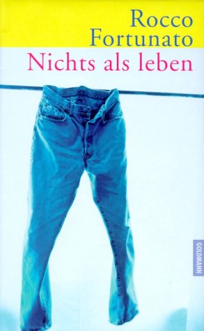 Nichts als Leben. Roman. Aus dem Italienischen von Ulrich Hartmann.