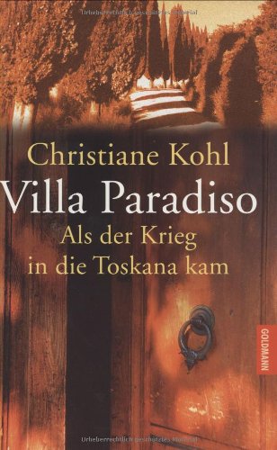 9783442309610: Villa Paradiso: Als der Krieg in die Toskana kam