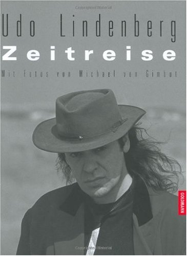 Zeitreise. (9783442309979) by Lindenberg, Udo; Gimbut, Michael Von