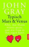 Imagen de archivo de Typisch Mars & Venus: Alles, was Mann wissen muss, und wie Frau es ihm sagen kann a la venta por Norbert Kretschmann