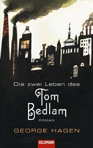 Beispielbild fr Die zwei Leben des Tom Bedlam: Roman zum Verkauf von medimops