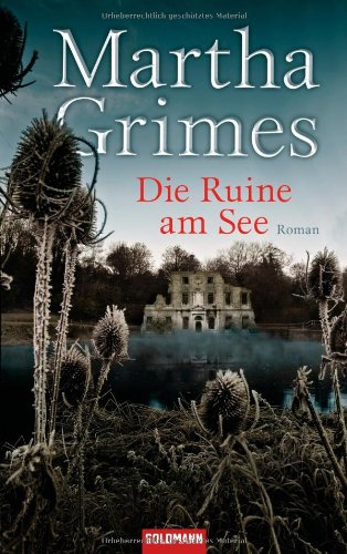 Stock image for Die Ruine am See : Roman. Martha Grimes. Dt. von Cornelia C. Walter for sale by antiquariat rotschildt, Per Jendryschik