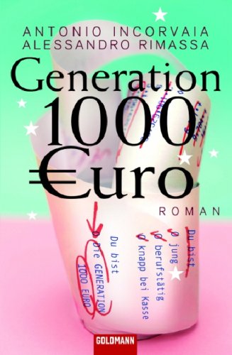 Beispielbild fr Generation 1000 Euro: Roman zum Verkauf von Leserstrahl  (Preise inkl. MwSt.)