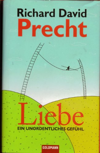 Liebe: Ein unordentliches Gefühl