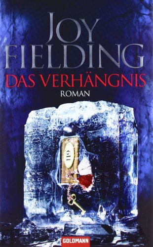 Das Verhängnis : Roman. Joy Fielding. Dt. von Kristian Lutze - Fielding, Joy (Verfasser) und Kristian (Übersetzer) Lutze