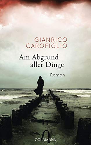 9783442312276: Carofiglio, G: Am Abgrund aller Dinge