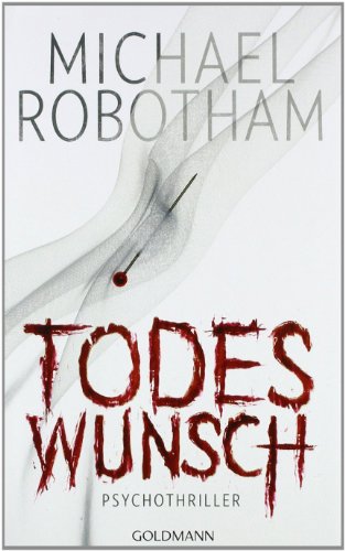 Todeswunsch (9783442312498) by Michael Robotham