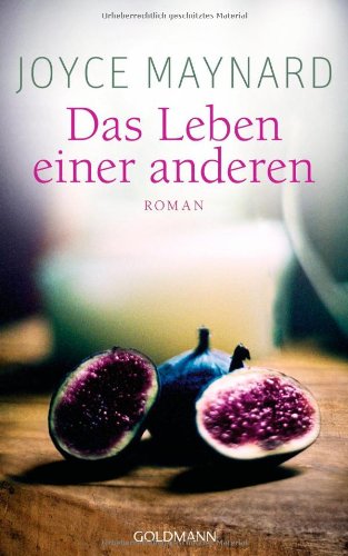 Das Leben einer anderen (9783442312832) by Joyce Maynard