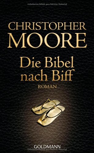 Die Bibel nach Biff: Roman - Moore, Christopher