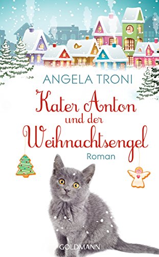 Imagen de archivo de Kater Anton und der Weihnachtsengel: Kater Anton 2 - Roman a la venta por medimops