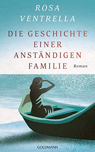 Beispielbild fr Die Geschichte einer anstndigen Familie: Roman zum Verkauf von medimops