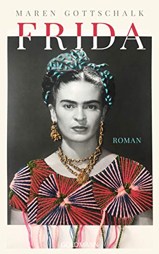 Frida: Roman - Maren Gottschalk