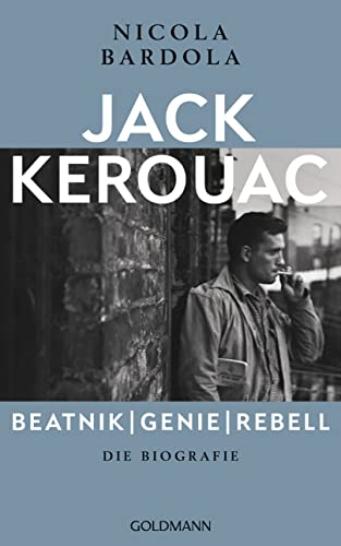 Beispielbild fr Jack Kerouac: Beatnik, Genie, Rebell: Die Biografie zum Verkauf von medimops
