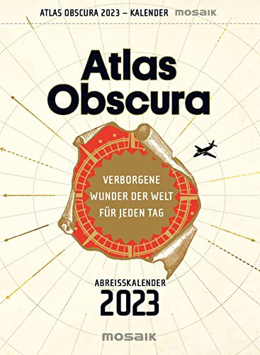 Imagen de archivo de Atlas Obscura: Verborgene Wunder der Welt fr jeden Tag - Abreikalender 2023 a la venta por medimops