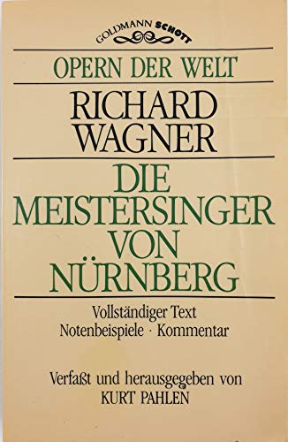 Beispielbild fr Die Meistersinger von Nrnberg. Vollstndiger Text, Notenbeispiele, Kommentar. zum Verkauf von medimops