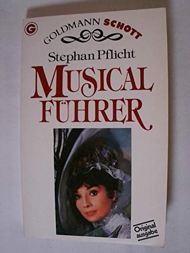Musical-Führer. Goldmann-Schott ; 33023; Ein Goldmann-Taschenbuch - Pflicht, Stephan