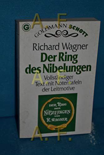 Der Ring des Nibelungen. Vollständiger Text mit Notentafeln der Leitmotive. - Wagner, Richard