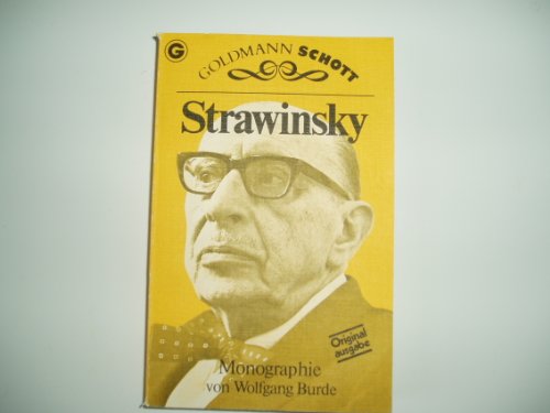 Strawinsky : Monographie. von / Ein Goldmann-Taschenbuch ; 33065 : Goldmann-Schott : Komponisten-Monographien - Burde, Wolfgang