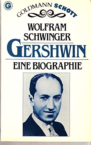 Beispielbild fr Gershwin. Eine Biographie. Goldmann Schott 33069. zum Verkauf von Antiquariat im Lenninger Tal