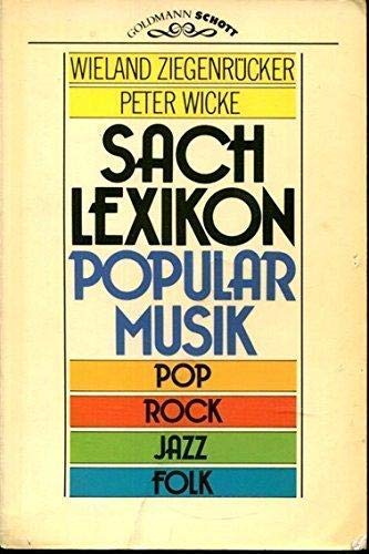 Beispielbild fr Sachlexikon Popularmusik (5694 299). Pop - Rock - Jazz - Folk. (Goldmann Schott). zum Verkauf von Versandantiquariat Felix Mcke