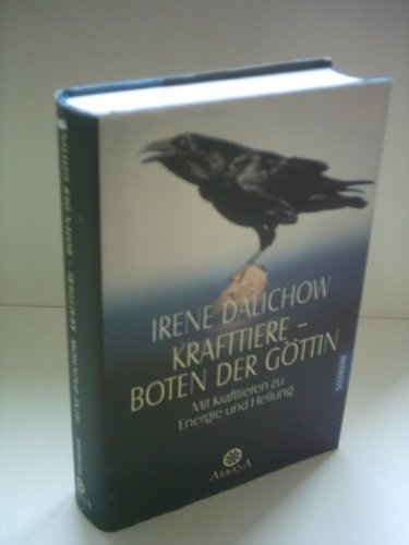 Krafttiere, Boten der Göttin - Mit Krafttieren zu Energie und Heilung Y GOETTIN