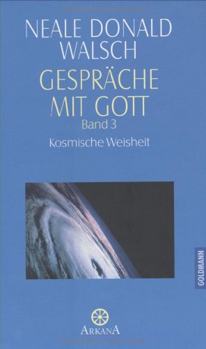 Gespräche mit Gott 3: Kosmische Weisheit - Walsch, Neale Donald