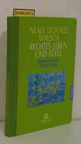 Imagen de archivo de Rechtes Leben und F�lle. Wegweisungen f�r den Alltag. a la venta por Wonder Book