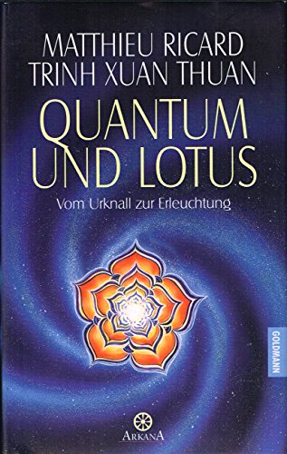 Quantum und Lotus - Vom Urknall zur Erleuchtung - Ricard, Matthieu; Thuan, Trinh Xuan